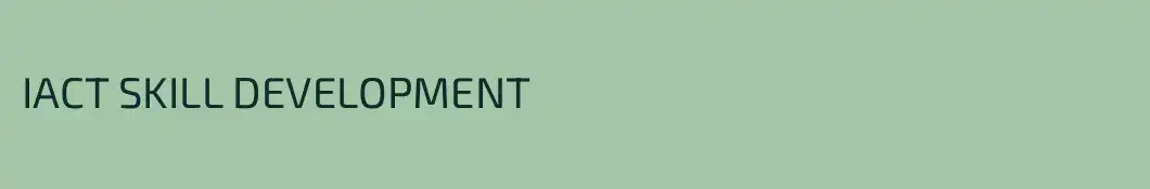 IACT SKILL DEVELOPMENT 